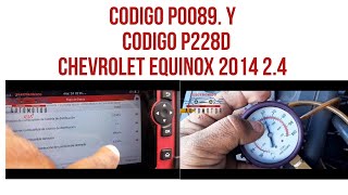 Codigo p0089 y codigo p228D  chevrolet equinox 2014 2.4