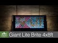Giant 4x8ft Lite Brite! || How To