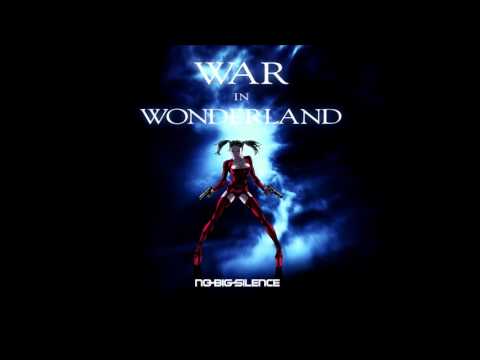 No-Big-Silence - War In Wonderland