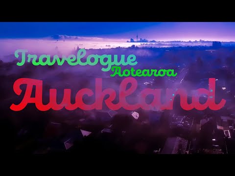 Aotearoa Travelogue - This chapter: Auckland
