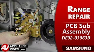 Samsung Stove: Overheating PCB Sub Assembly Repair