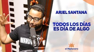 Ariel Santana – Todos los dias es día de algo