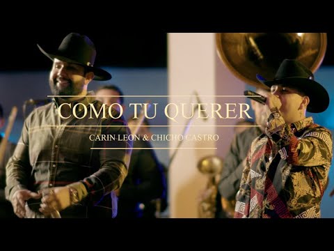 Carin Leon Ft. Chicho Castro - Como Tu Querer