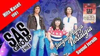 Download lagu Jangan Hanya Nostalgia ~ SAS Group (Hits 1981   lirik) mp3
