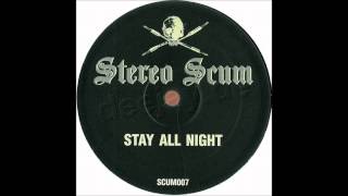 Stereo Scum-Stay All Night (Instrumental Mix)