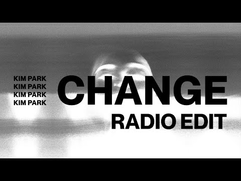 Kim Park - Change (Radio Edit)