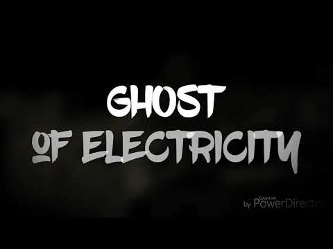 Ghost of electricity teaser 1