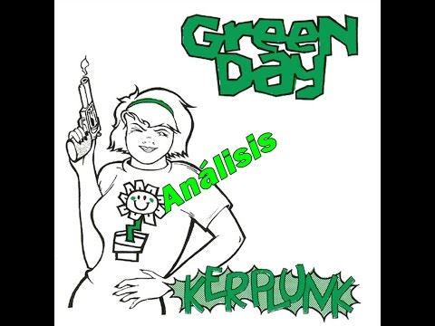 Green Day- Análisis de Kerplunk- [Loquendo]