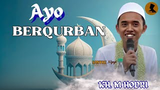 Download lagu Ceramah Terbaru Viral Da'i Muda Kharismatik KH. M HODRI // Ayo berqurban  mp3
