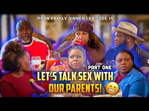 Mann Family Dinner | Episode 19 | PART 1