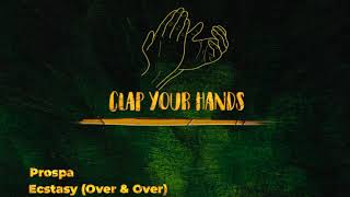 Prospa - Ecstasy (Over &amp; Over)