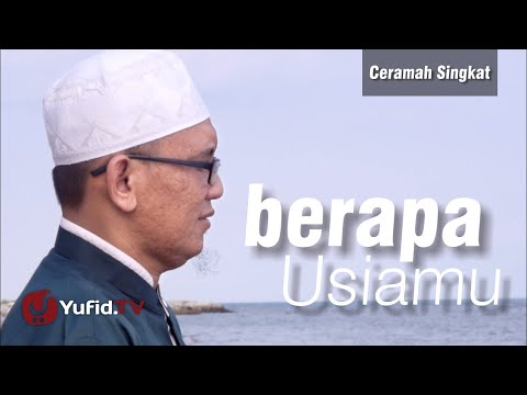 Ceramah singkat - Berapa usiamu - Ustadz Abdurrohman Al Atsary