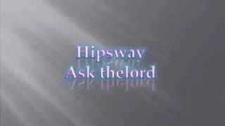 hipsway ask the lord