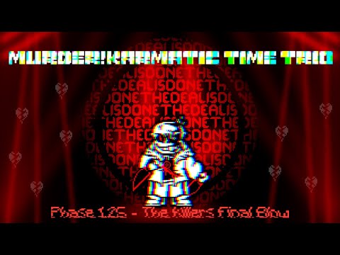 Murder!Karmatic Time Trio - Phase 1.25 - The Killer’s Final Blow [Cover]