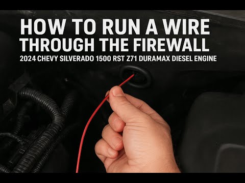 2024 Chevy Silverado cabin to engine bay run wires through firewall - KT