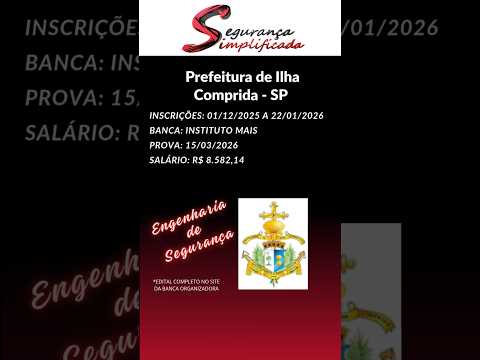 Eng. Seg. da Prefeitura de Ilha Comprida/SP (Concurso Público) #kayoronan #segurançasimplificada