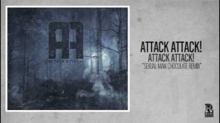Attack Attack! - Sexual Man Chocolate Remix