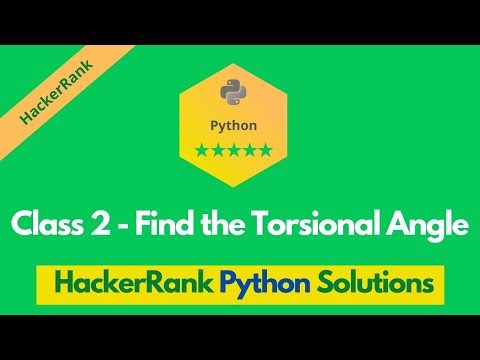 Hackerrank Class 2 Find The Torsional Angle Solution In Python Python Problems Solutions