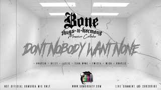 BTNH - Dont Nobody Want None (Massive Collabs)