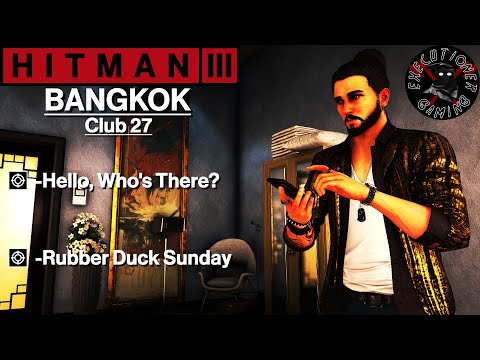 Hitman 3: Bangkok - Club 27 - Hello, Who's There?, Rubber Duck Sunday