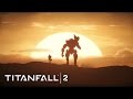 Titanfall 2 - Become One Official Launch Trailer | PS4