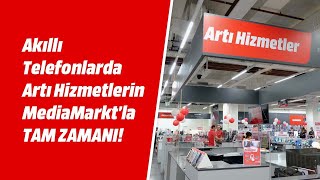 Akıllı Telefonlarda Artı Hizmetlerin MediaMarkt’la Tam Zamanı!