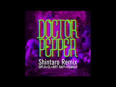 Doctor Pepper (Shintaro Remix) / Diplo x CL x RiFF RAFF x OG Maco