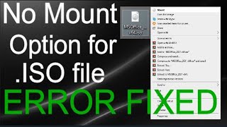 How to mount  .ISO file Windows 10 | Not able see mount option for .ISO file-Error Fixed