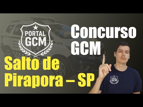 Concurso GCM de Salto de Pirapora - SP abriu edital de concurso