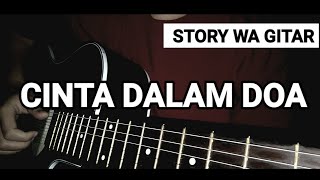 Download lagu CINTA DALAM DOA (SOUQY) | STORY WA GITAR FINGERSTYLE mp3