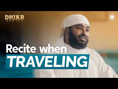 The Du'a That Turns Travel Into Worship — Sh. Ammar AlShukry