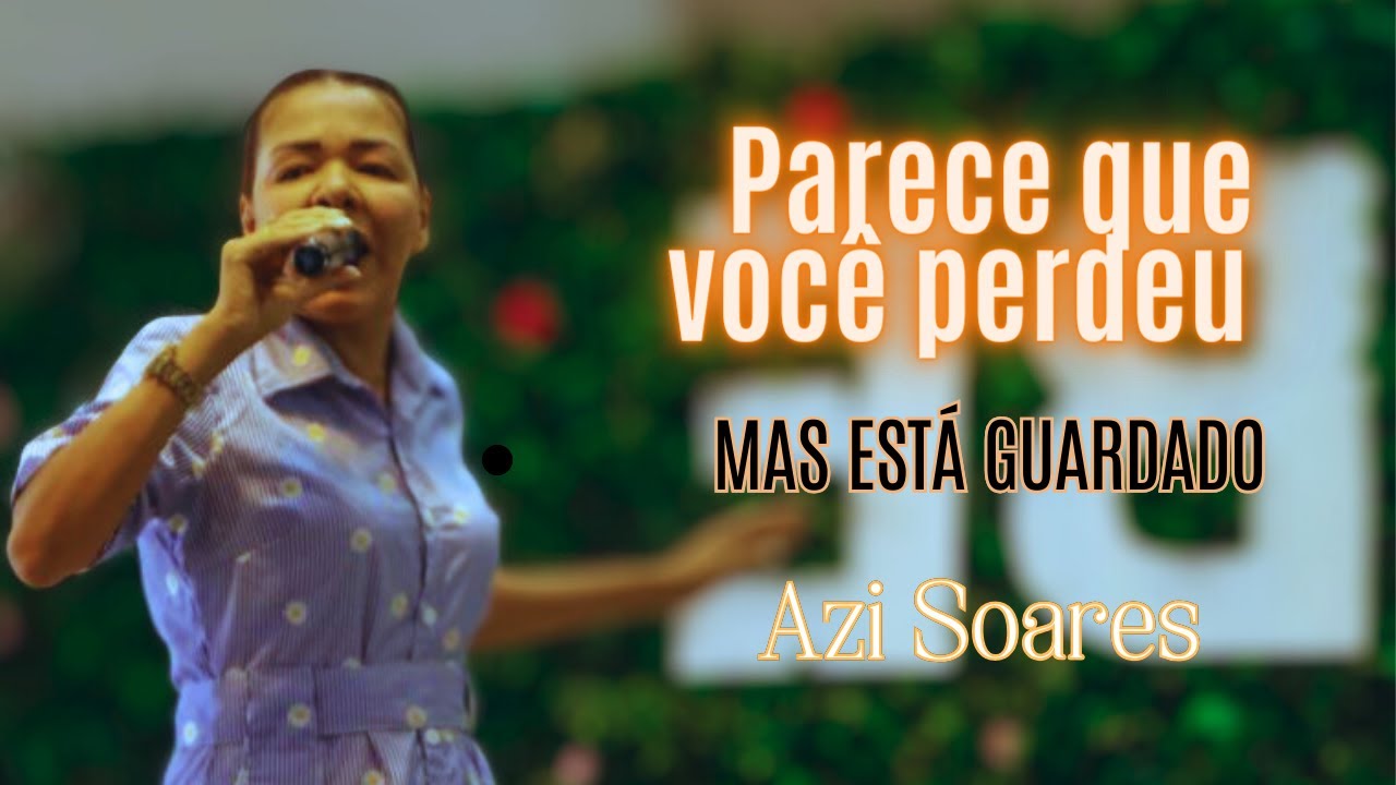 Parece que você perdeu, mas está guardado. ( Azi Soares )