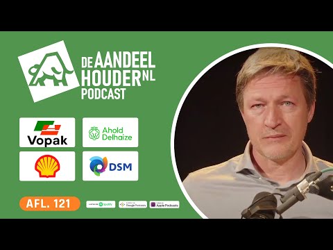 Koninklijke aandelen: Philips, Heineken, Ahold, Vopak, Shell & DSM | DeAandeelhouder Podcast Afl 121
