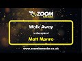 Matt Monro - Walk Away - Karaoke Version from Zoom Karaoke