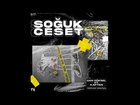 Can Göksel Ft Kaptan - Soğuk Ceset