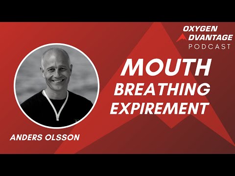 No Nose Breathing! Anders Olsson's Experience with the Mouth Breathing Experiment