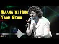 Maana Ki Hum Yaar Nehin | Full Song |Sonu Nigam |Meri Pyari Bindu | Parineeti Chopra