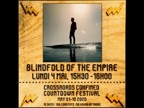 Blindfold of the Empire @ Crossroads Confined Countdown Festival