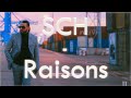 SCH - Raisons (PAROLES)