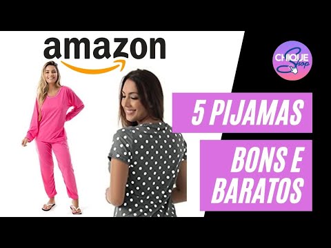 5 Pijamas Bons e Baratos pra Você Comprar Hoje - Amazon Prime Day