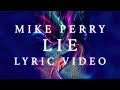 Mike Perry Lie Official Lyric Video