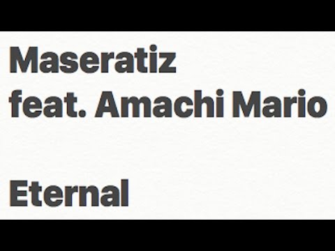 ♯12 - Maseratiz feat. Amachi Mario - Eternal(Overeating Ver.)