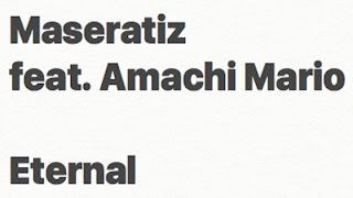 ♯12 - Maseratiz feat. Amachi Mario - Eternal(Overeating Ver.)