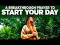 A Prayer To Encourage You To Make Time For God First Blessed Morning Prayer To Start Your Day