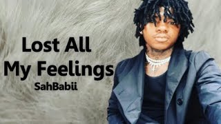 Download lagu SahBabii - Lost All My Feelings (Lyrics) mp3