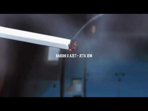 BARDHI x AZET - JETA JEM (slowed)