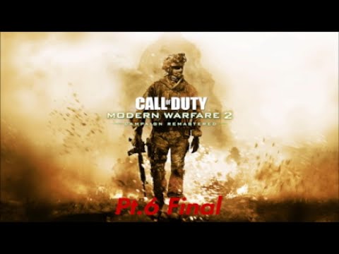 Call of Duty Modern Warfare 2 Campaign remastered Pt.6 Final