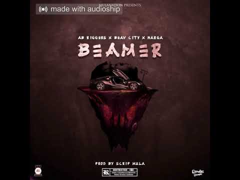 Ab Riggers -Beamer ft Beav City & Nargamr5star (Official_Audio)