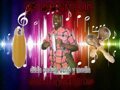 duda ondula (ocho y media) by pipe music 2014