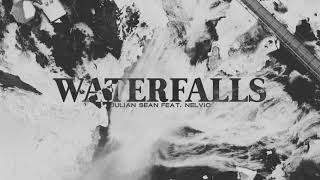 Julian Sean - Waterfalls Ft. Nelvic Lyric Video